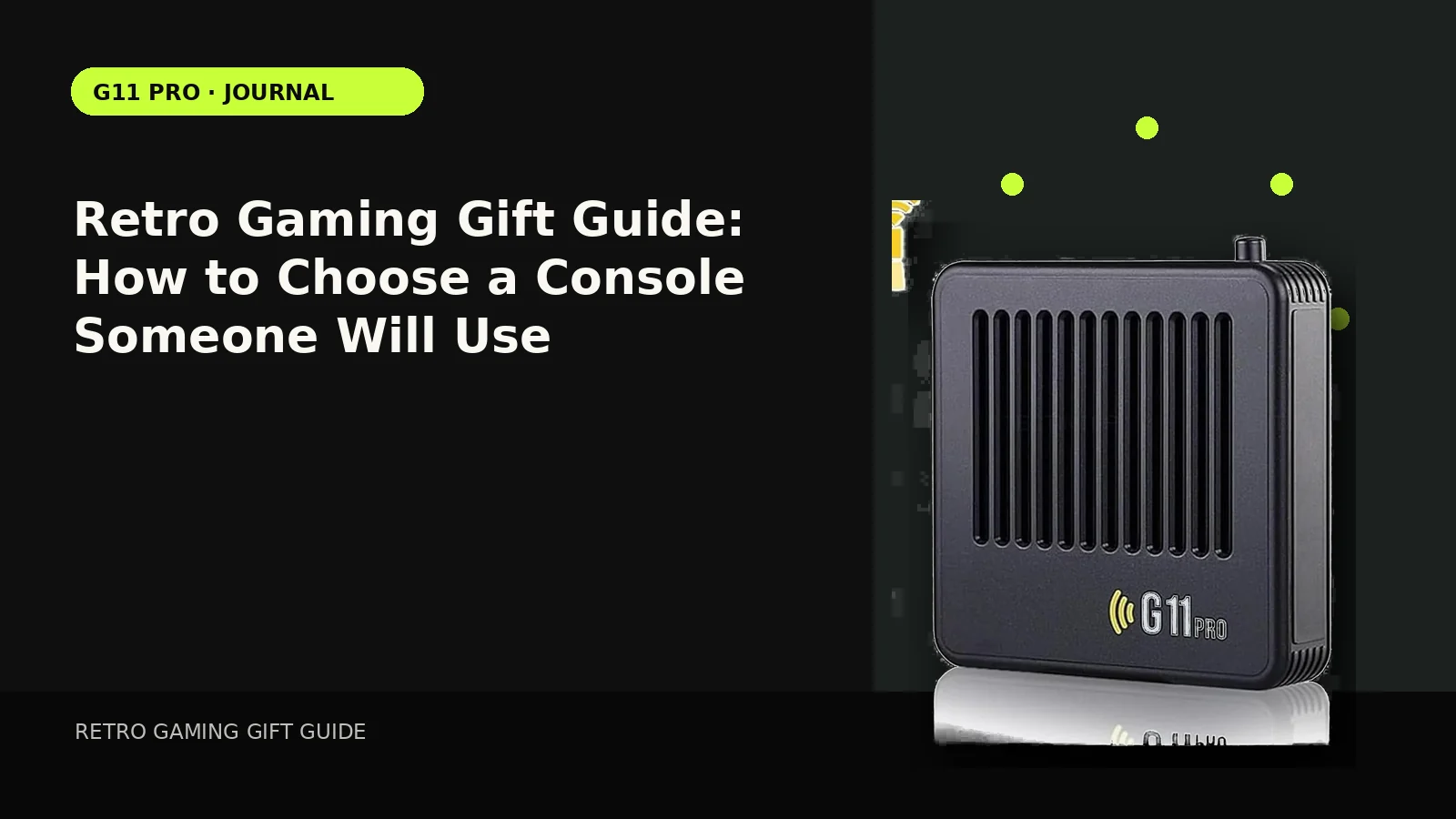 Retro Gaming Gift Guide: How to Choose a Console Someone Will Use